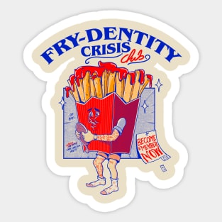 Fry-dentity Crisis Club Sticker